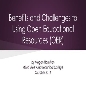 Benefits and Challenges to Using Open Educational Resources