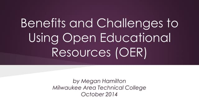 Benefits and Challenges to Using Open Educational Resources