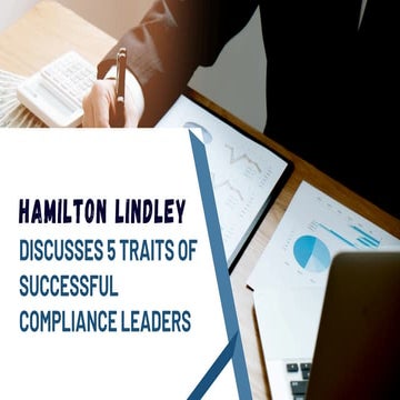 Hamilton Lindley Discusses 5 Traits of Successful Compliance Leaders | PDF