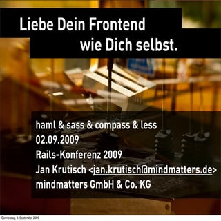 Liebe Dein Frontend wie Dich selbst...