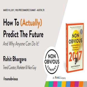 Rohit Bhargava, Influential Marketing Group: How To (Actually) Predict the Fu...