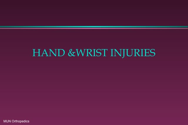 Hand and Wrist Injuries Hand and Wrist Injuries