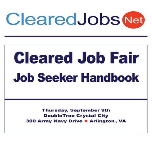 Cleared Job Fair Job Seeker Handbook, Sept 9, DoubleTree Crystal City, VA