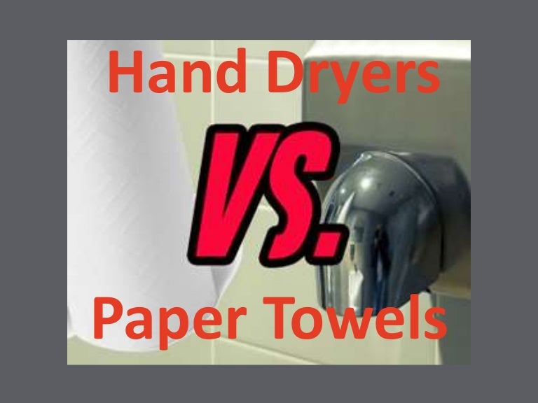 Hand Dryers Vs. Paper Towels