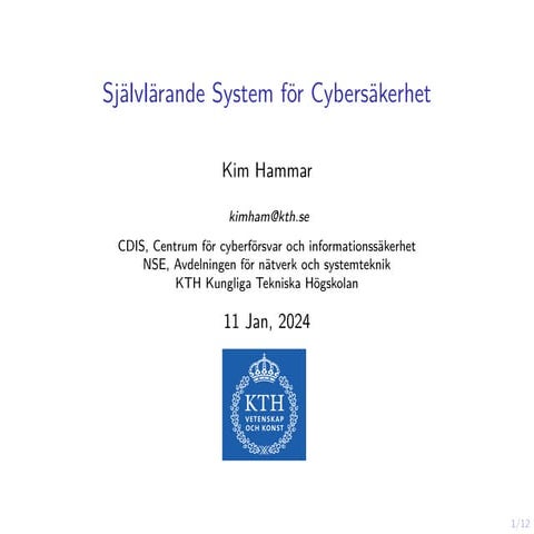 Självlärande System för Cybersäkerhet. KTH