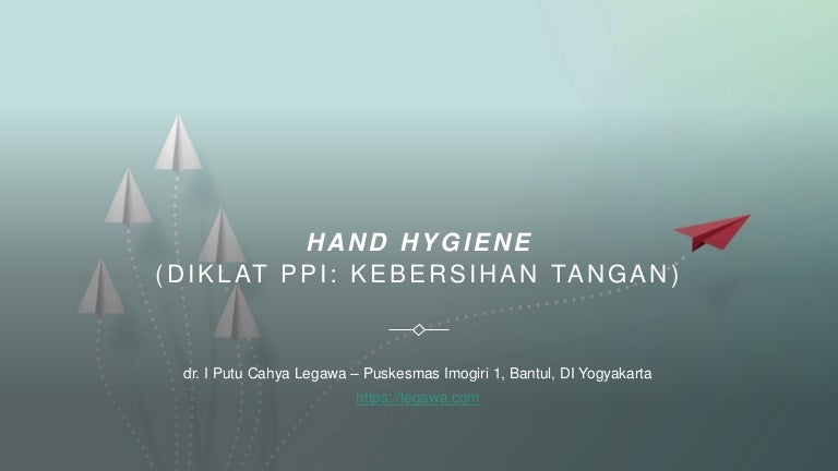 Diklat PPI - Kebersihan Tangan 3 handhygiene 211115144430 thumbnail 4
