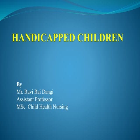 HANDICAPPED CHILDREN