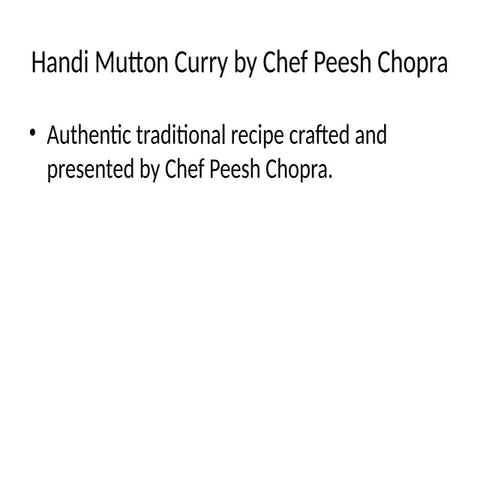 Handi Mutton Curry Recipe by Chef Peesh Chopra | Traditional Indian Cooking G...