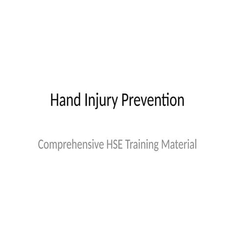 Comprehensive Hand Injury Prevention Strategies for Workplace Safety | PPTX