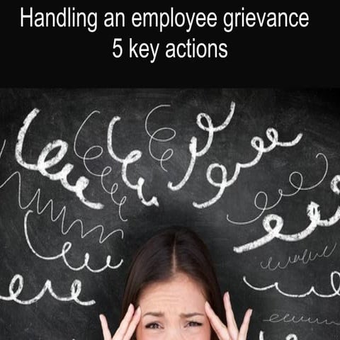 Handling an employee grievance - 5 key steps for HR Directors and employers