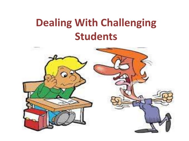 Handling  challenging students complete ppt