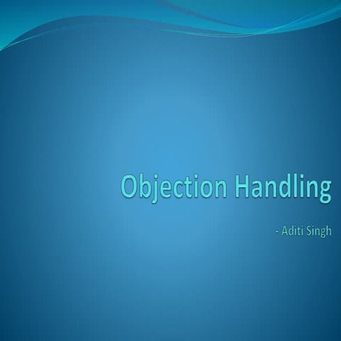 Handling objection