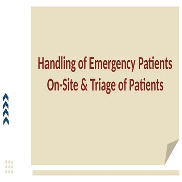 Handling of Emergency Patients On-Site & Triage of Patients.pptx
