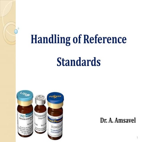 Handling of Refernce Standards_Dr.A.Amsavel 