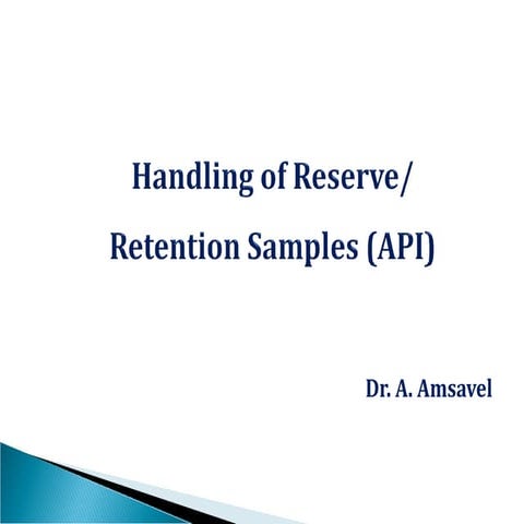 Handling of Reserve Samples Dr.A. Amsavel