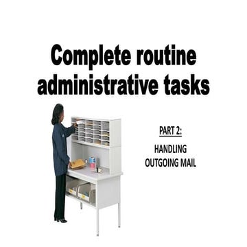 Complete routine administrative tasks -Handling Outgoing Mail.pptx
