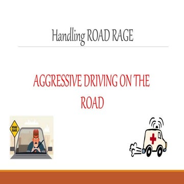 Aggressive Driving (Road Rage) and its prevention | PPT