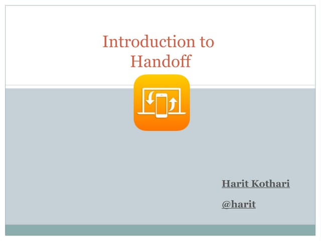 Introduction to Handoff