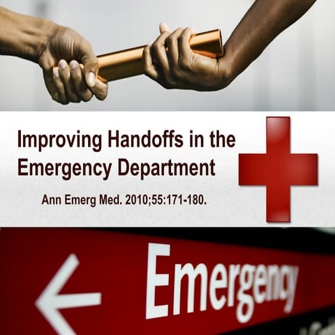 Improving Handoffs in ER