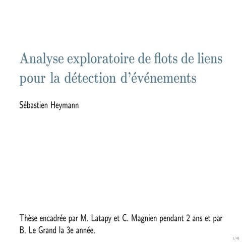 PhD Defense: Analyse exploratoire de flots de liens pour la détection d'événe...