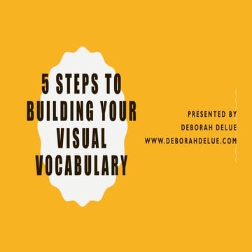 5 steps to build your visual vocabulary