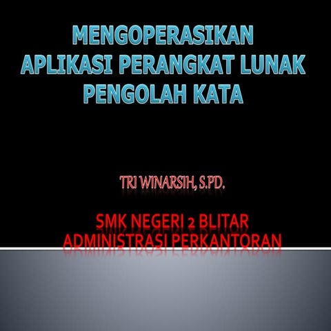Mengoperasikan Aplikasi Perangkat Lunak