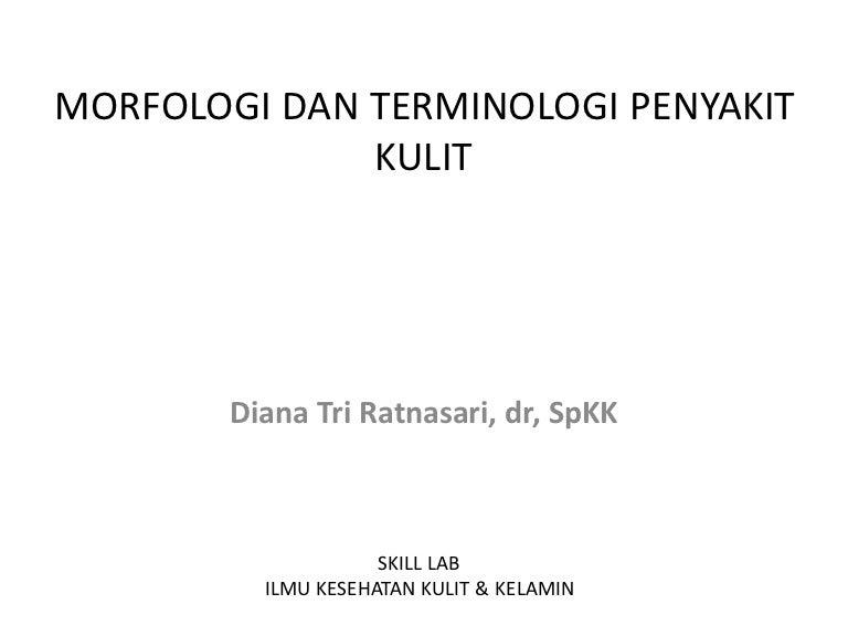 Handout Morfologi Dan Terminologi Penyakit Kulit 1