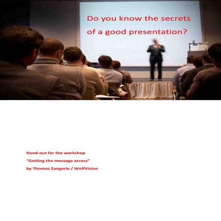 Handout for "Getting the message across" a presentation by Thomas Zangerle/Wo...