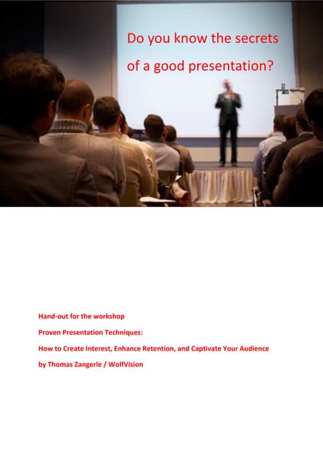 Handout for "Proven Presentation Techniques", an InfoComm approved workshop b...