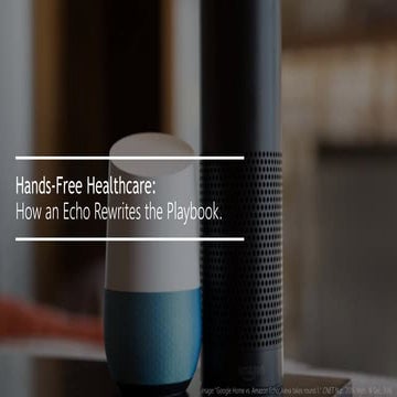 Hands-Free Healthcare: How an Echo Rewrites the Playbook (Digital Health Summ...