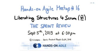 Liberating Structures for Scrum: The Sprint Review