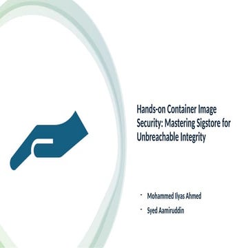 Workshop: Hands-On Container Image Security Mastering Sigstore for Unbreachab...