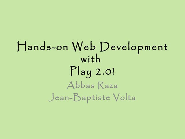 Hands on web development with play 2.0