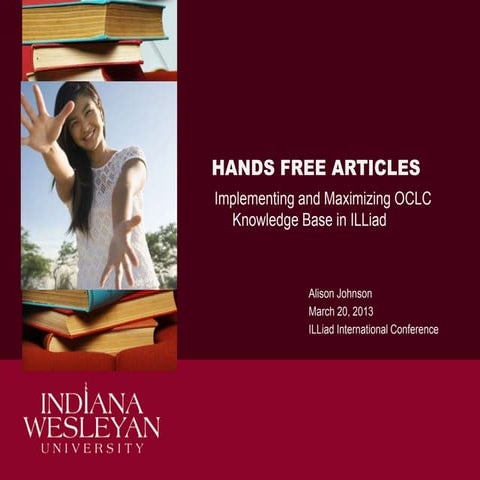 Hands Free Articles: Implementing and Maximizing OCLC Knowledge Base in ILLiad