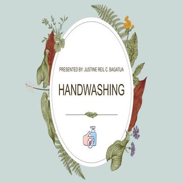 HANDWASHING-TEACHING-DEMOJUSTINE-REIL-C.-BAGATUA.pptx
