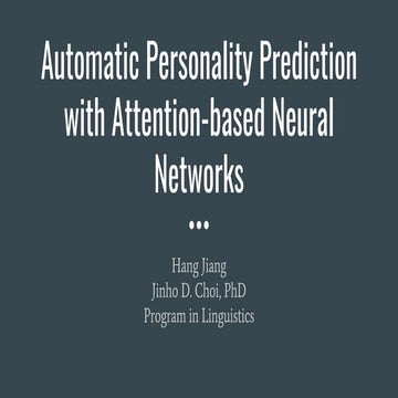 Automatic Personality Prediction with Attention-based Neural Networks