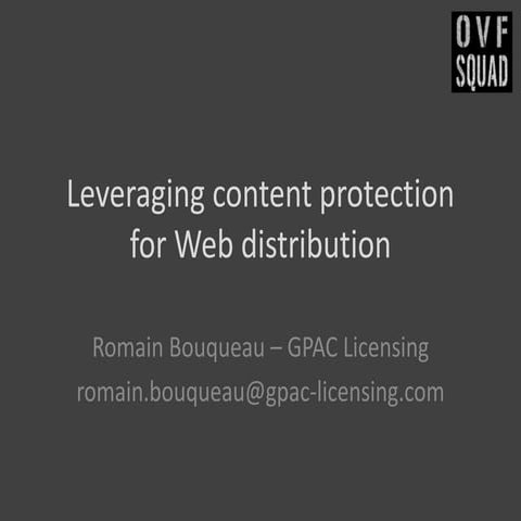 HTM5/CENC par Romain Bouqueau de Gpac Licensing