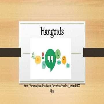 Hangouts