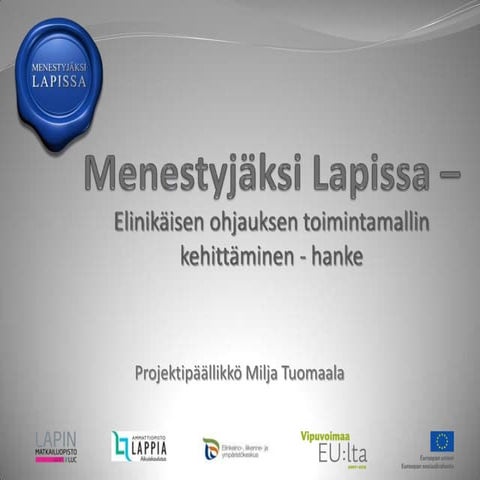 Menestyjäksi Lapissa - hanke-esittely