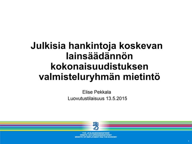 Hankintalain kokonaisuudistus, työryhmämietinnön esittely 13.5.2015
