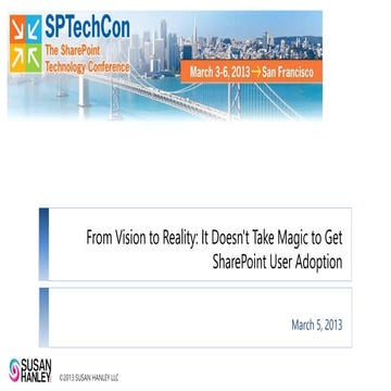 From Vision to Reality: It Doesn't Take Magic to get SharePoint User Adoption...