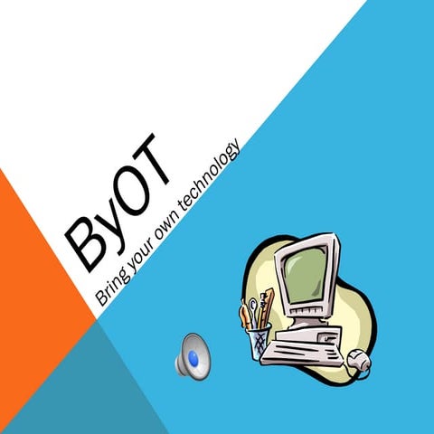 Implementing BYOT