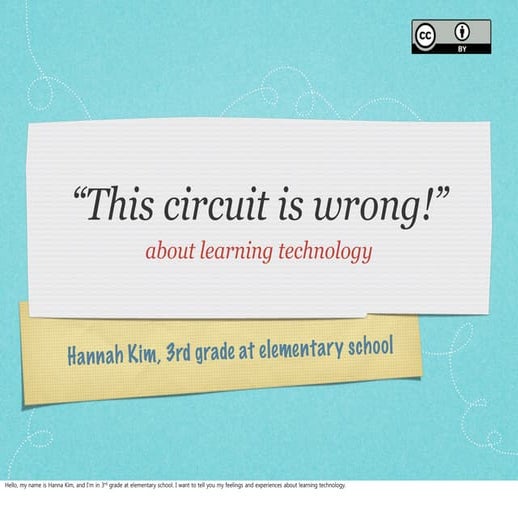 “This circuit is wrong!” - about learning technology by 3rd grad elementary girl