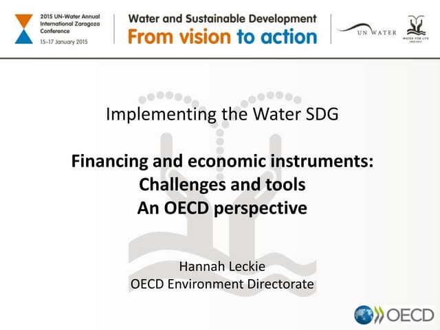 Presentation Hanna Leckie, OECD, 15th January UN Water Zaragoza Conference 2015