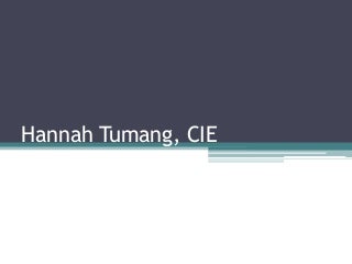 Hannah tumang, cie