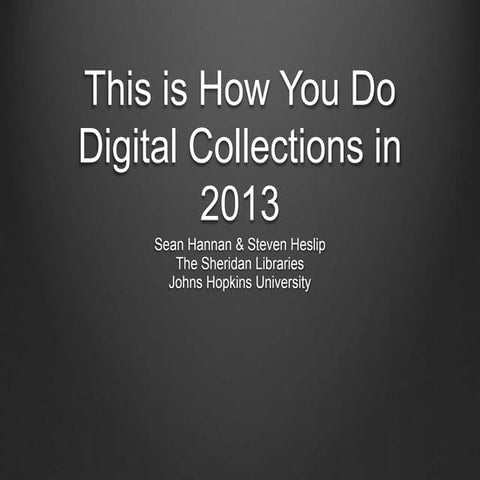 This is how you do digital collections in 2013