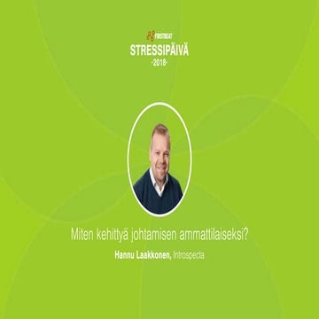 Miten kehittyä johtamisen ammattilaiseksi? - Hannu Laakkonen, Introspectra