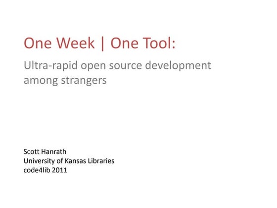 One Week | One Tool: ultra-rapid open source development among strangers