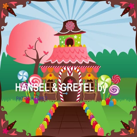 Hansel and gretel story book patricia s