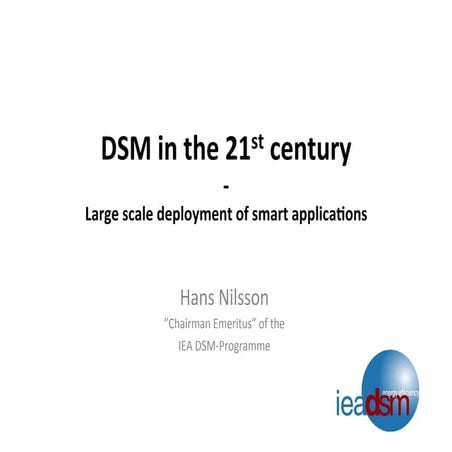 DSM in the 21st Century - Large Scale Deployment of smart applications 